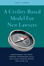 A Civility-Based Model For New Lawyers