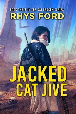 Jacked Cat Jive Volume 3 - Rhys Ford - cover