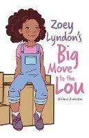 Zoey Lyndon's Big Move to the Lou - Micheal Anderson - cover