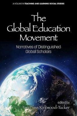 The Global Education Movement: Narratives of Distinguished Global Scholars - cover