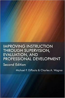 Improving Instruction Through Supervision, Evaluation, and Professional Development - Michael F. DiPaola,Charles A. Wagner - cover