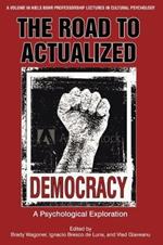 The Road to Actualized Democracy: A Psychological Exploration