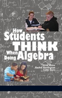 How Students Think When Doing Algebra - Steve Rhine,Rachel Harrington,Colin Starr - cover