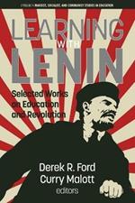 Learning with Lenin: Selected Works on Education and Revolution