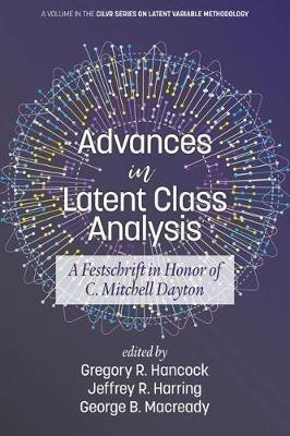 Advances in Latent Class Analysis: A Festschrift in Honor of C. Mitchell Dayton - cover