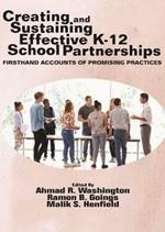 Creating and Sustaining Effective K-12 School Partnerships: Firsthand Accounts of Promising Practices