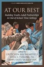 At Our Best: Building Youth-Adult Partnerships in Out-of-School Time Settings