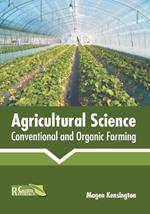 Agricultural Science: Conventional and Organic Farming