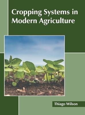 Cropping Systems in Modern Agriculture - cover