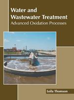 Water and Wastewater Treatment: Advanced Oxidation Processes