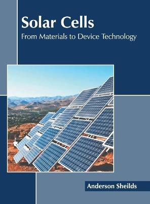 Solar Cells: From Materials to Device Technology - cover