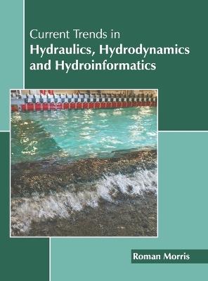 Current Trends in Hydraulics, Hydrodynamics and Hydroinformatics - cover