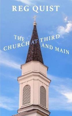 The Church at Third and Main - Reg Quist - cover