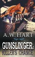 Gunslinger: Killer's Chance - A W Hart - cover