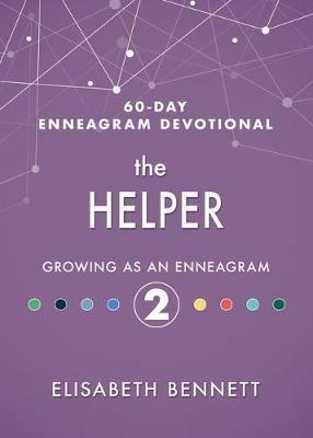 The Helper: Growing as an Enneagram 2 - Elisabeth Bennett - cover