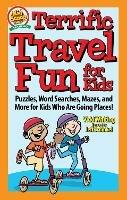 Terrific Travel Fun for Kids: Puzzles, Word Searches, Mazes, and More for Kids Who Are Going Places! - Vicki Whiting - cover