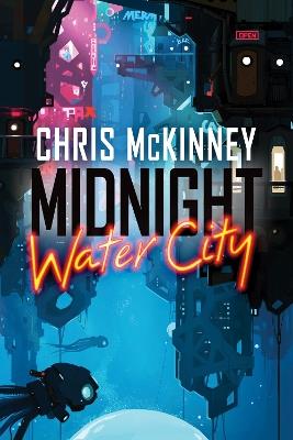 Midnight, Water City - Chris Mckinney - cover