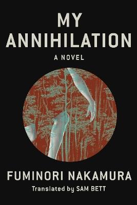 My Annihilation - Fuminori Nakamura,Sam Bett - cover