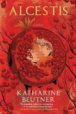 Alcestis - Katherine Beutner - cover