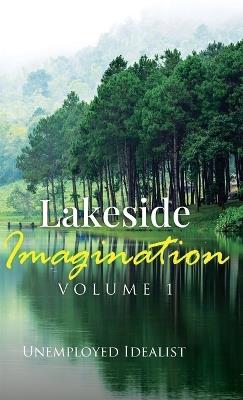 Lakeside Imagination - Unemployed Idealist - cover