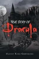 True Story of Dracula - Martin Kukk-Gronbjerg - cover