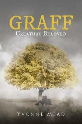 Graff: Creature Beloved - Yvonne Mead - cover