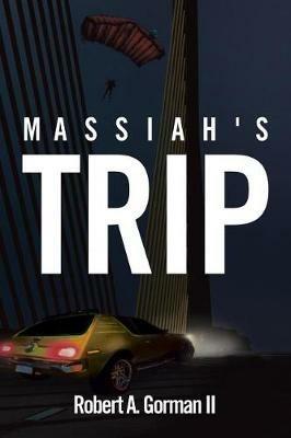 Massiah's Trip - Robert A Gorman - cover