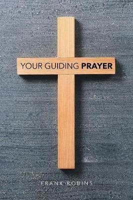 Your Guiding Prayer - Frank Robins - cover