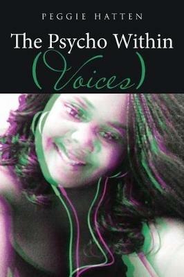 The Psycho Within: Voices - Peggie Hatten - cover