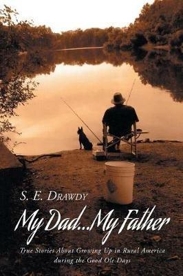 My Dad...My Father - S E Drawdy - cover