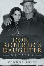 Don Roberto's Daughter: Natasha