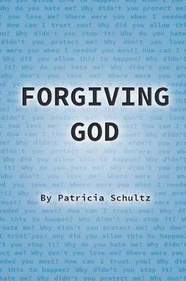 Forgiving God - Patricia Schultz - cover