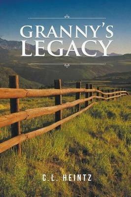 Granny's Legacy - C L Heintz - cover