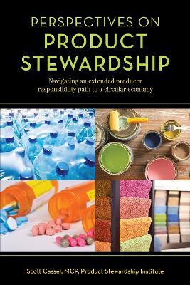 Perspectives on Product Stewardship - Scott Cassel - cover