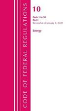 Code of Federal Regulations, Title 10 Energy 1-50, Revised as of January 1, 2020: Part 1