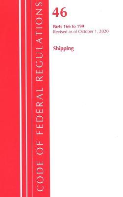 Code of Federal Regulations, Title 46 Shipping 166-199, Revised as of October 1, 2020 - Office Of The Federal Register (U.S.) - cover