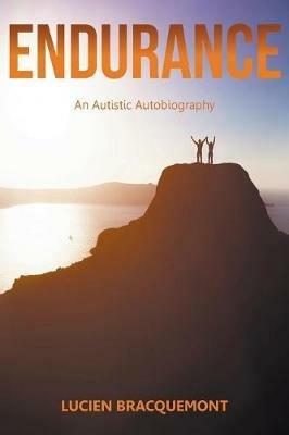 Endurance: An Autistic Autobiography - Lucien Bracquemont - cover