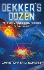 Dekker's Dozen: The Armageddon Seeds