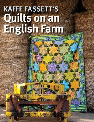 Kaffe Fassett's Quilts on an English Farm - Kaffe Fassett - cover