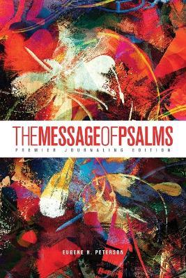 Message of Psalms: Premier Journaling Edition, Softcover - Eugene H. Peterson - cover