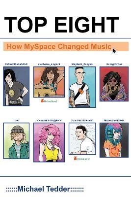 Top Eight: How Myspace Changed Music - Michael Tedder - cover