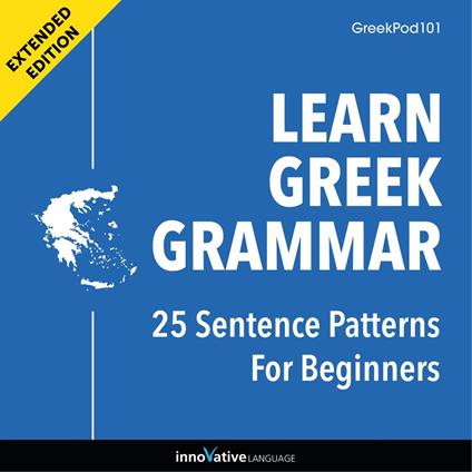 Learn Greek Grammar: 25 Sentence Patterns for Beginners