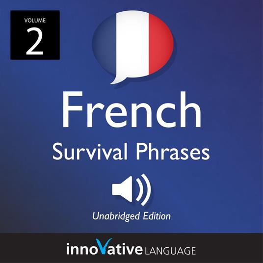 Learn French: French Survival Phrases, Volume 2