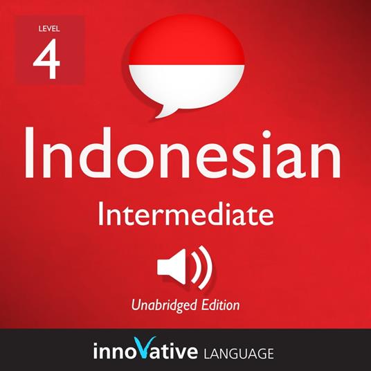 Learn Indonesian - Level 4: Intermediate Indonesian