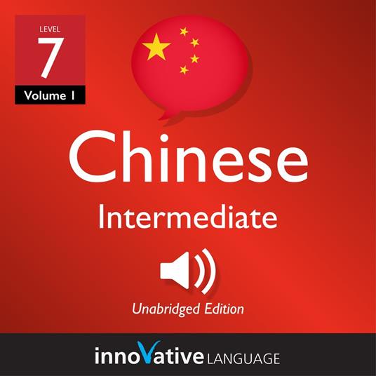 Learn Chinese - Level 7: Intermediate Chinese