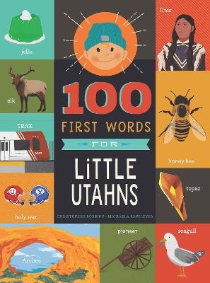 100 First Words for Little Utahns: A Board Book - Christopher Robbins - cover