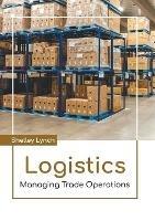 Logistics: Managing Trade Operations - cover
