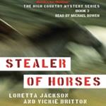 Stealer Of Horses (The High Country Mystery Series, Book 3)