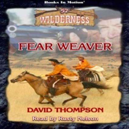 Fear Weaver (Wilderness Series, Book 57)