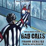 Bad Calls (Sam the Hockey Player, Book 2)